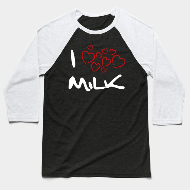 I Heart Milk Baseball T-Shirt by valsymot
